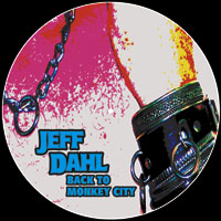 Jeff Dahl - Back To Monkey City 10" EP cover